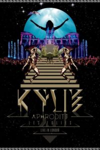 Kylie Minogue: Aphrodite Les Folies Live in London