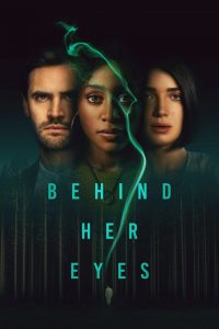 Behind Her Eyes: Season 1